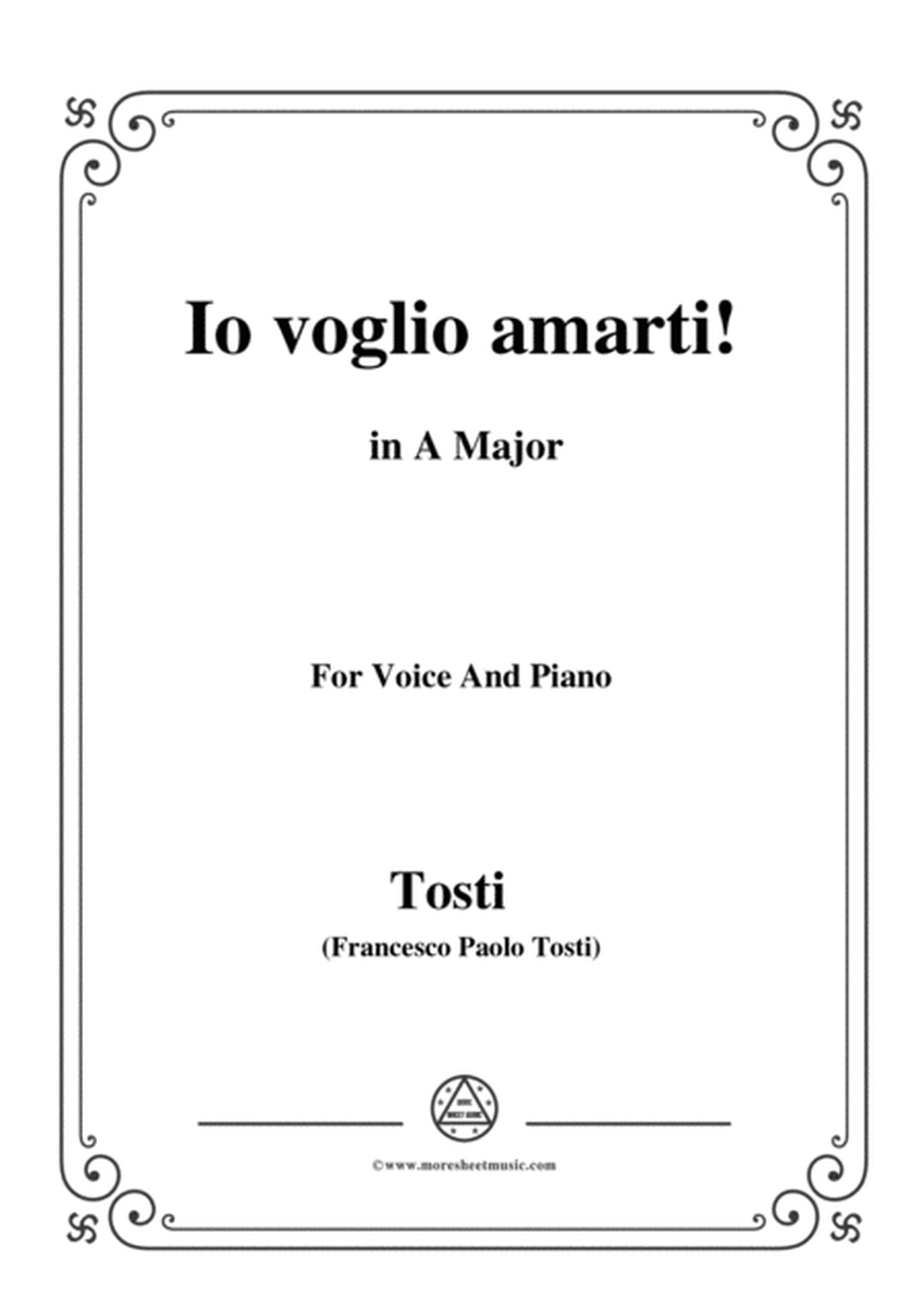 Tosti-Io voglio amarti! in A Major,for Voice and Piano image number null