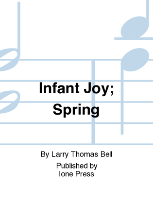 Songs of Innocence and Experience: Nos. 4 & 5. Infant Joy; Spring