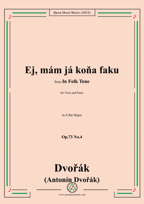 Dvořák-Ej,mám já koňa faku,in A flat Major,Op.73 No.4,from In Folk Tone,for Voice and Piano