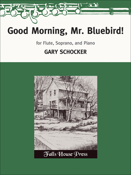 Good Morning, Mr. Bluebird!