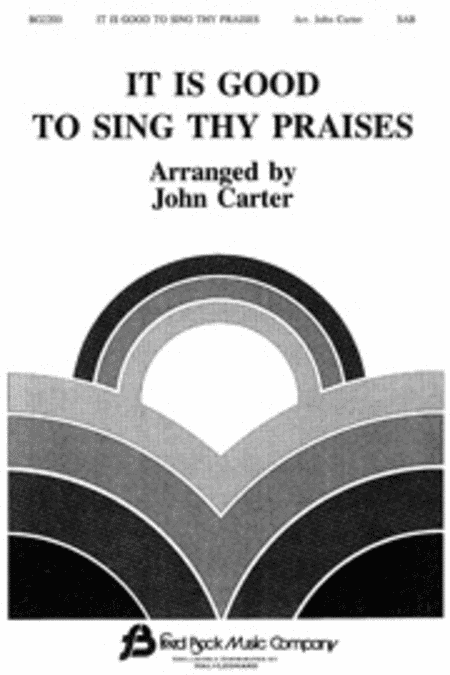 It Is Good to Sing Thy Praises