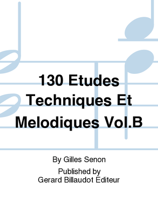 130 Etudes Techniques et Melodiques Vol.B