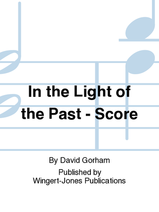 In the Light of the Past - Full Score