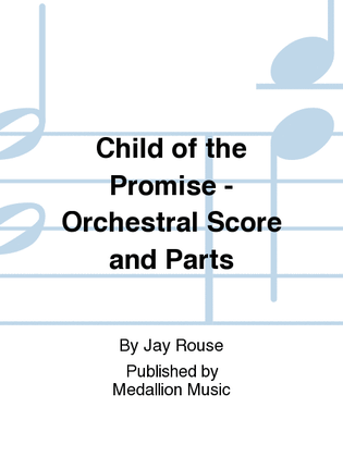 Book cover for Child of the Promise - Orchestral Score and Parts