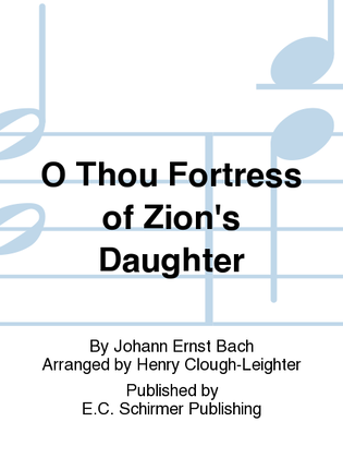 O Thou Fortress of Zion's Daughter