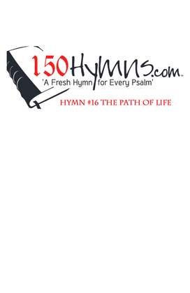 Hymn #16 - The Path of Life