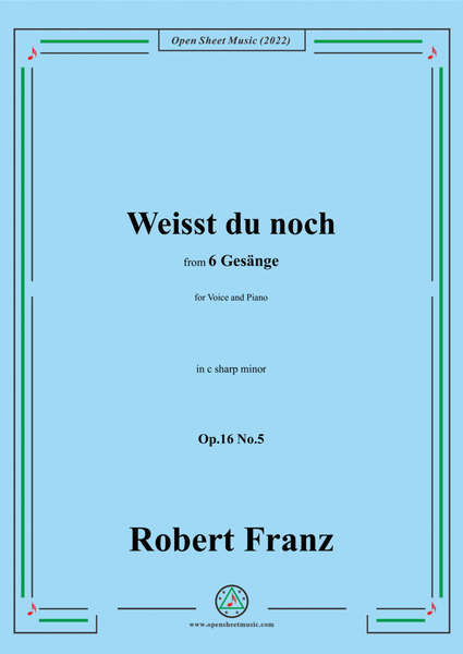 Franz-Weisst du noch,in c sharp minor,Op.16 No.5,from 6 Gesange