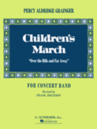 Book cover for Childrens March (Over The Hills And Far Away)full Score