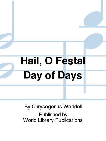 Hail, O Festal Day of Days image number null