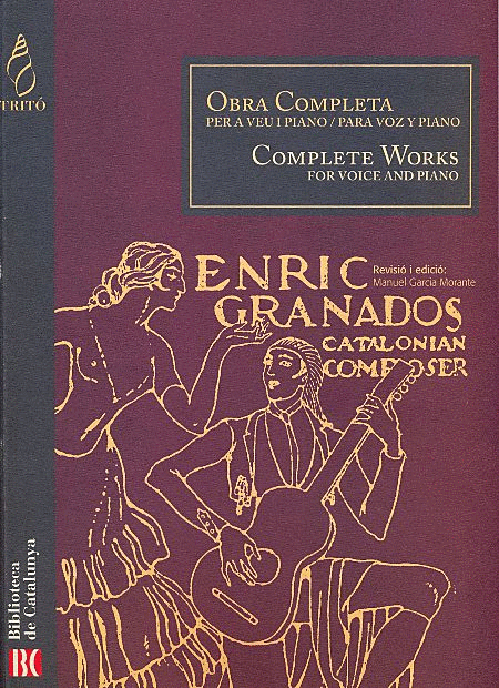 Enric Granados : Complete works for voice and piano