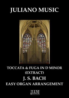 TOCCATA E FUGUE IN D MINOR (EXTRACT) ( EASY ORGAN) - J. S. BACH