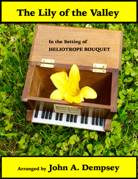 Ragtime Moods: The Lily of the Valley / Heliotrope Bouquet