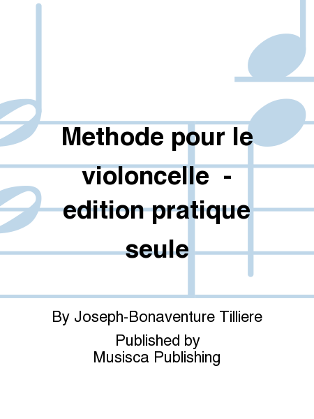 Methode pour le violoncelle - edition pratique seule
