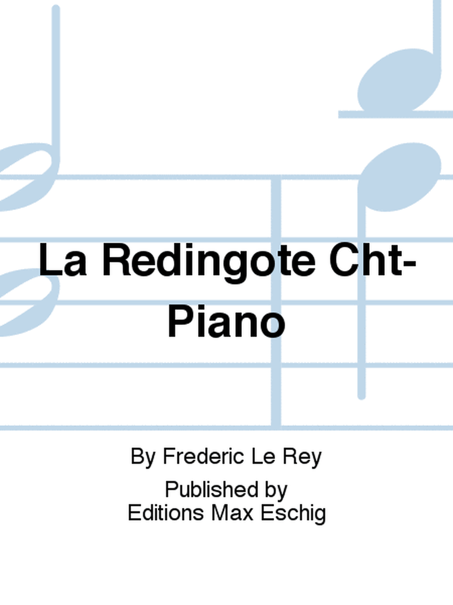 La Redingote Cht-Piano