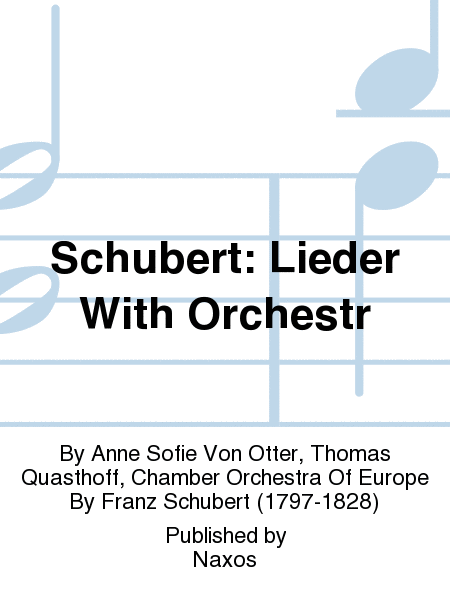 Schubert: Lieder With Orchestr
