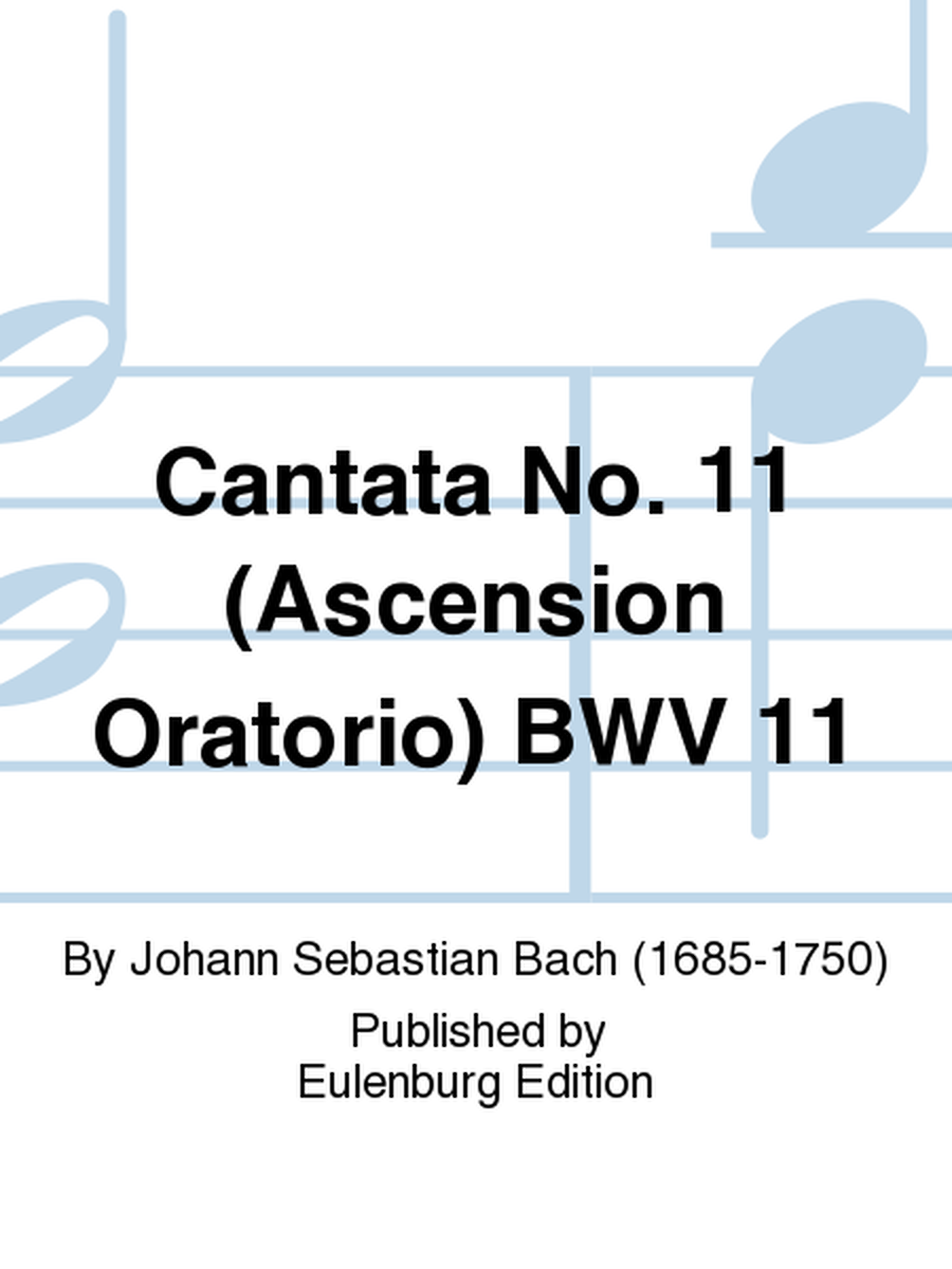 Cantata No. 11 (Ascension Oratorio) BWV 11