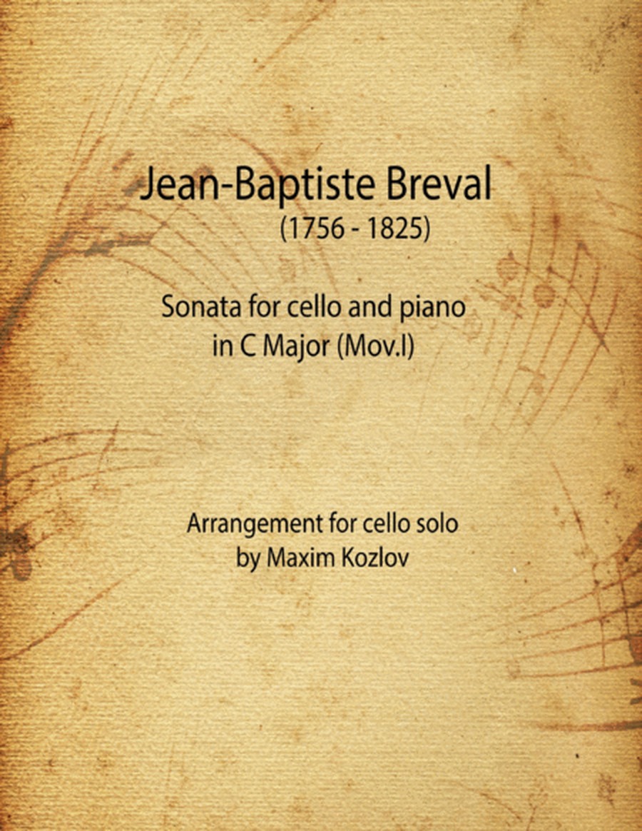 J.B.Breval Sonata for cello and piano in C Major, Mov.I. Arrangement for cello solo.