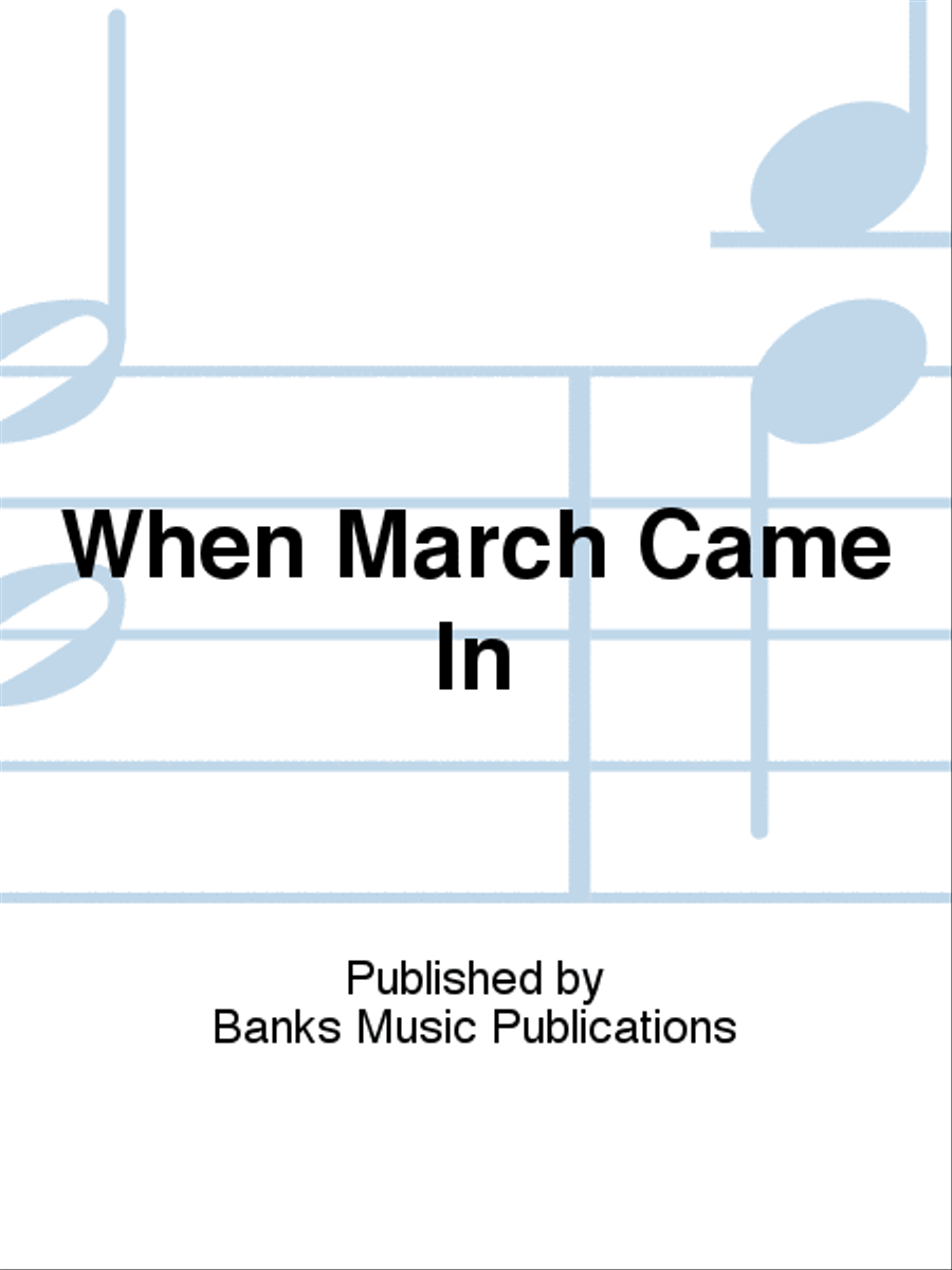 When March Came In Unison Choir scores gallery preview page 1