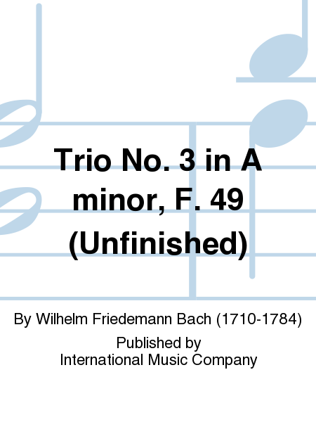 Trio No. 3 in A minor, F. 49 (Unfinished) (with Cello ad lib.) (SEIFFERT)
