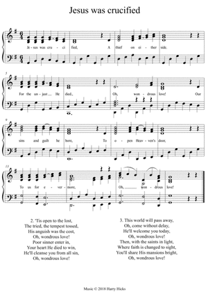 Jesus was crucified. A new tune to a wonderful old hymn.