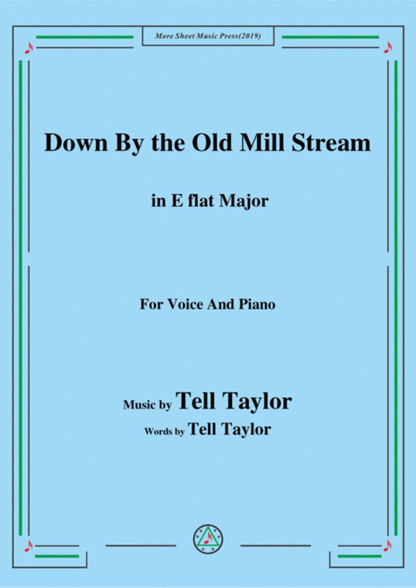 Tell Taylor-Down By the Old Mill Stream,in E flat Major,for Voice&Piano image number null