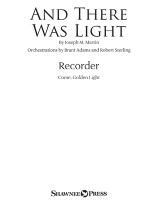 And There Was Light - Recorder