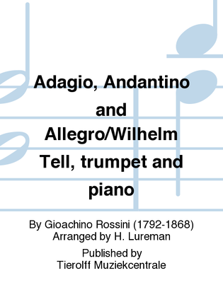 Adagio, Andantino & Allegro/Wilhelm Tell, Trumpet & Piano