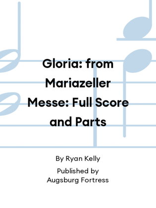 Book cover for Gloria: from Mariazeller Messe: Full Score and Parts