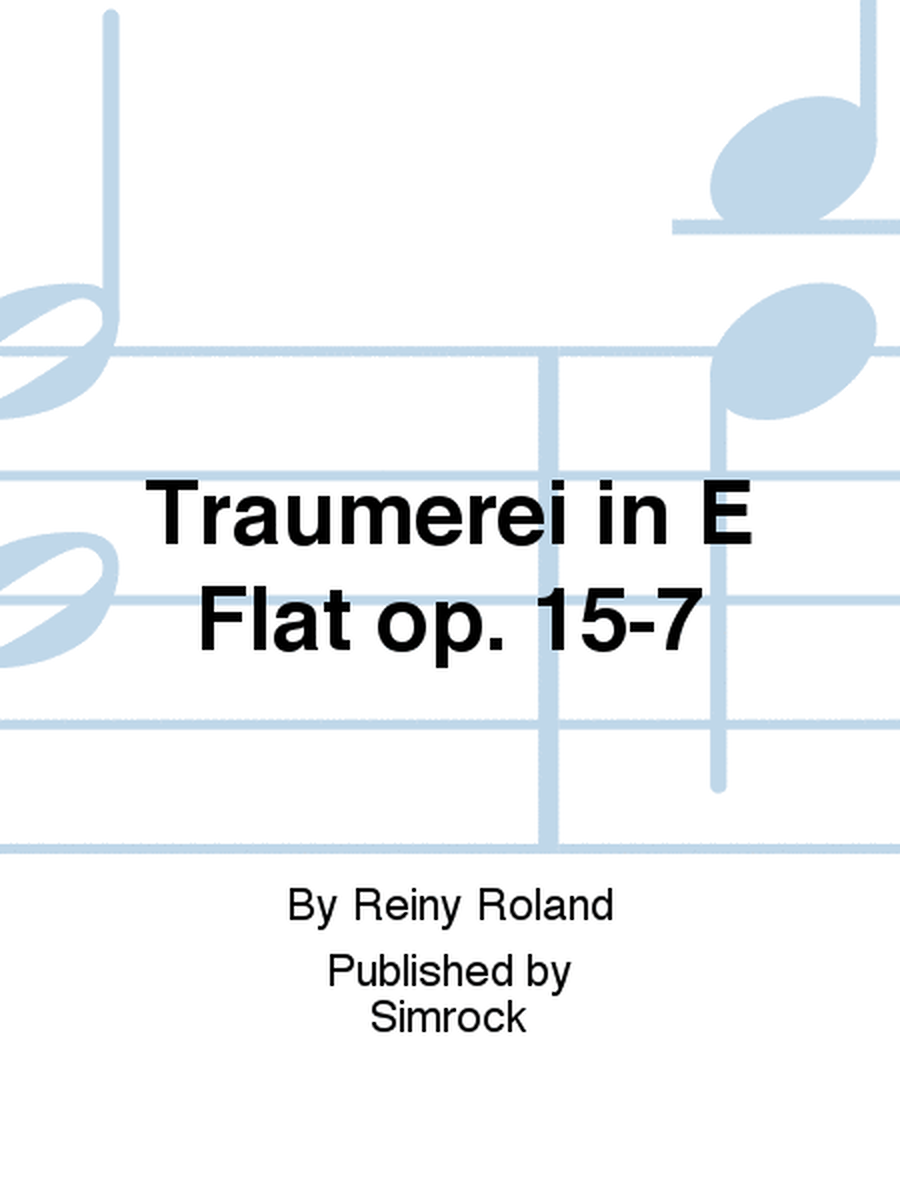 Traumerei in E Flat op. 15-7