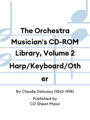 The Orchestra Musician's CD-ROM Library, Volume 2 Harp/Keyboard/Other