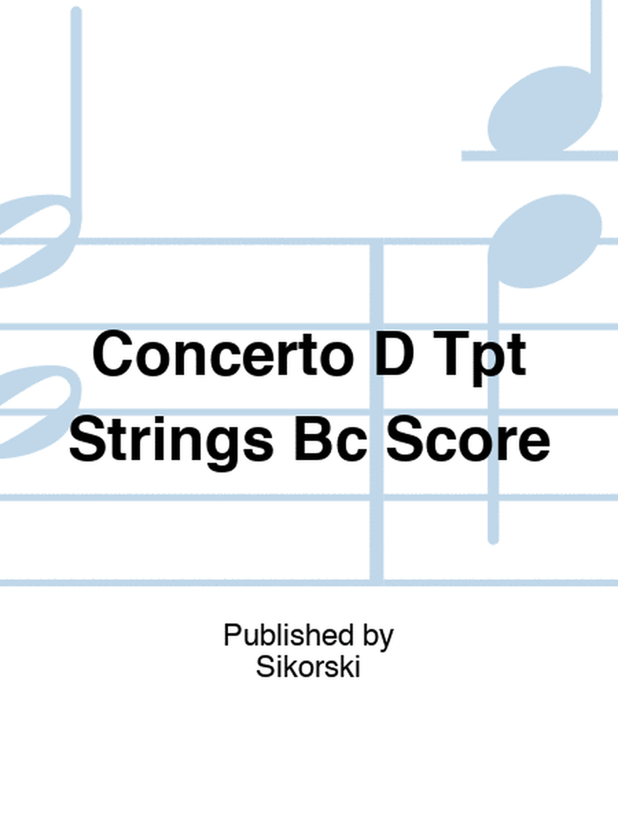 Concerto D Tpt Strings Bc Score