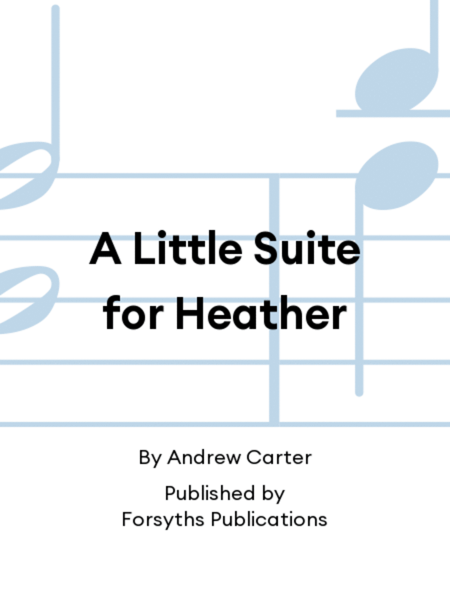A Little Suite for Heather