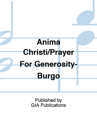 Anima Christi/Prayer For Generosity-Burgo