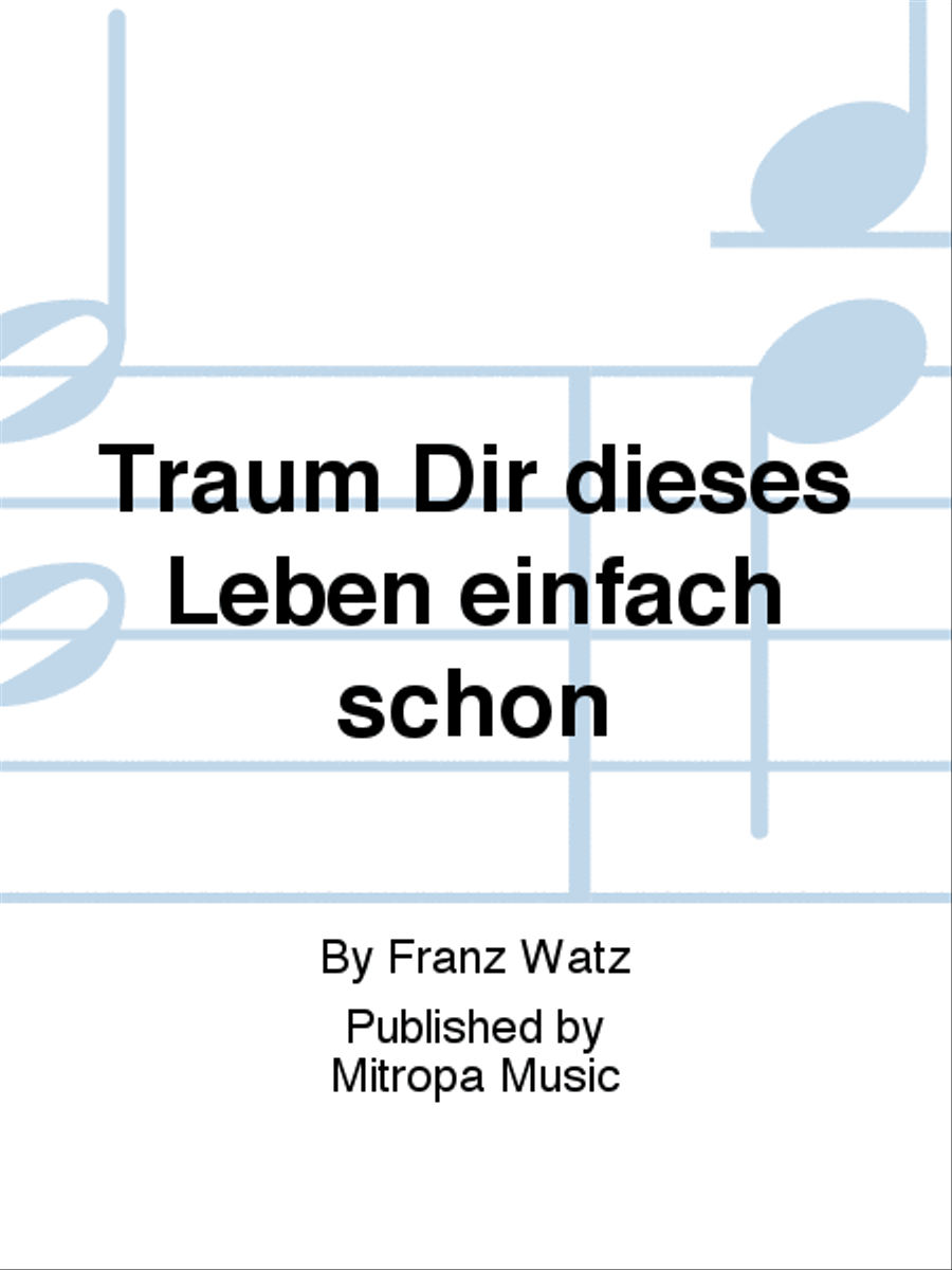Träum Dir dieses Leben einfach schön Concert Band scores gallery preview page 1