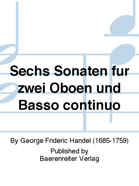 Sechs Sonaten fur zwei Oboen und Basso continuo