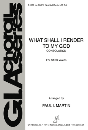 Book cover for What Shall I Render to My God