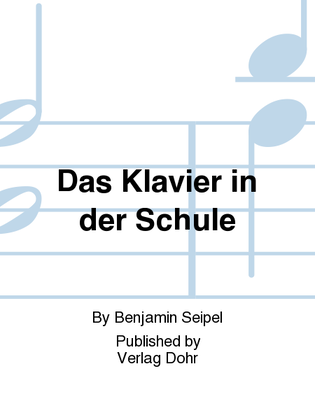 Das Klavier in der Schule -Musikalische Lernbiographie, pianistische Ausbildung und pädagogisches Handeln von Musiklehrenden-