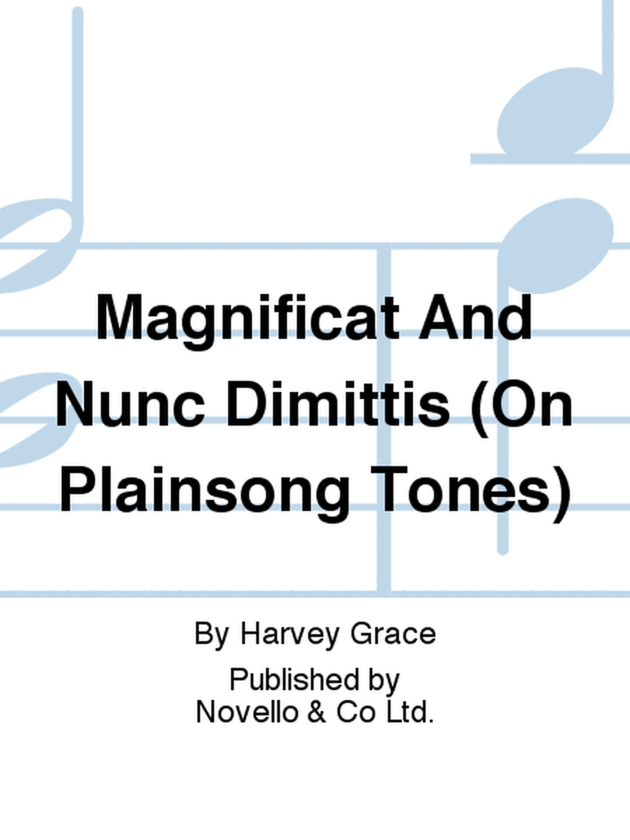 Magnificat And Nunc Dimittis (On Plainsong Tones)