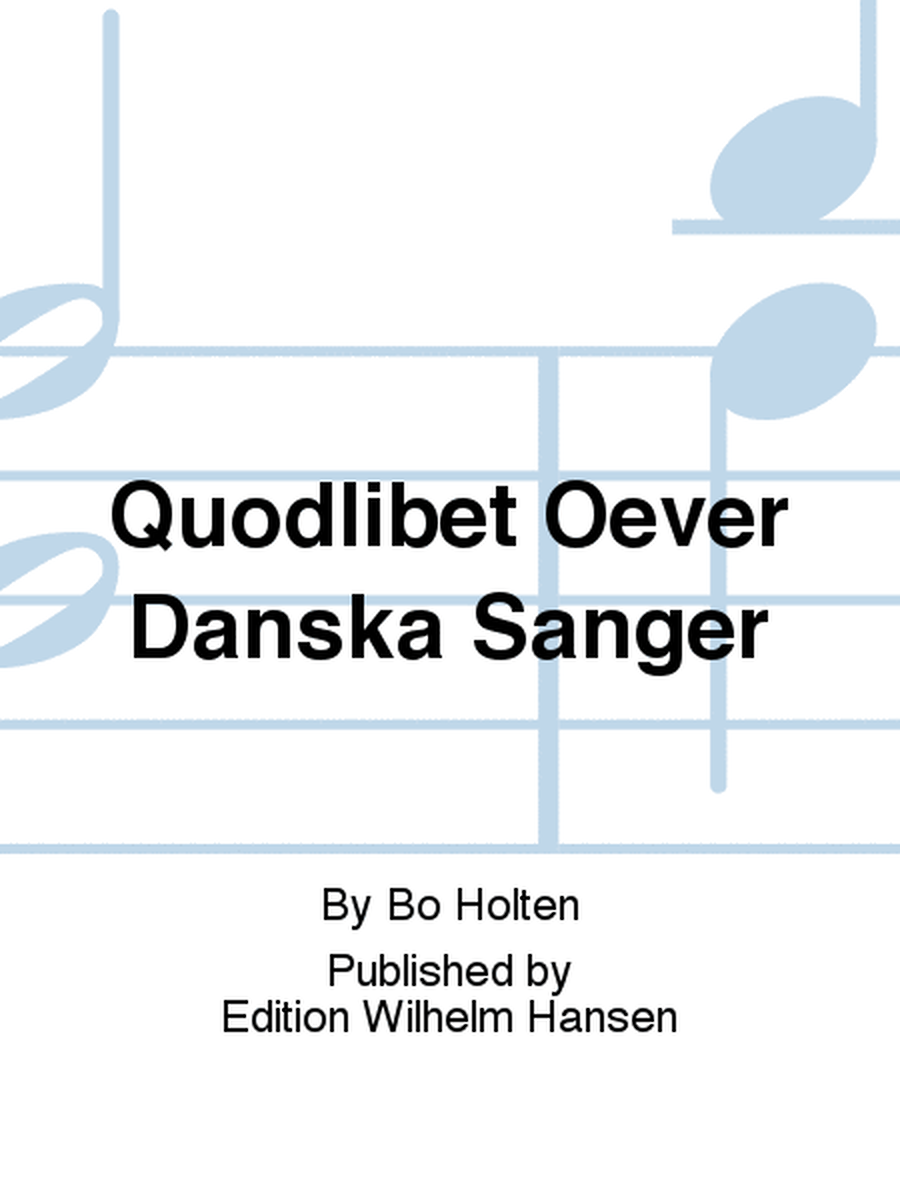 Quodlibet Oever Danska Sånger
