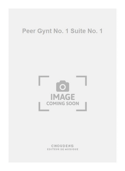 Peer Gynt No. 1 Suite No. 1