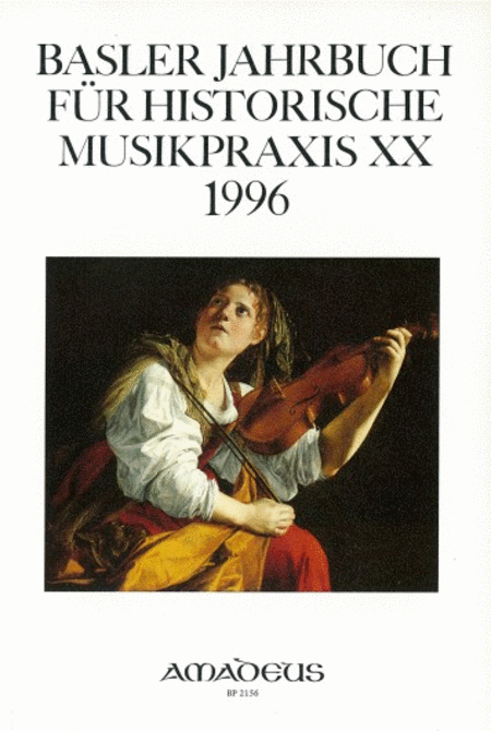 Basler Jahrbuch für historische Musikpraxis Vol. 20