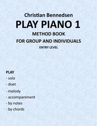 Play Piano 1 - Method Book for Group and Individuals