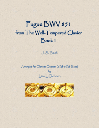 Fugue BWV 851 from the Well-Tempered Clavier, Book 1 for Clarinet Quartet (3 Bb & Bb bass)