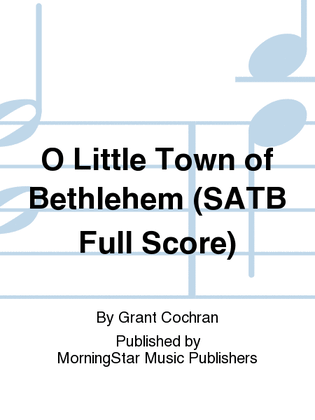 O Little Town of Bethlehem (SATB Full Score)
