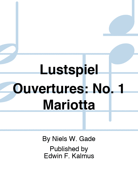 Lustspiel Ouvertures: No. 1 Mariotta