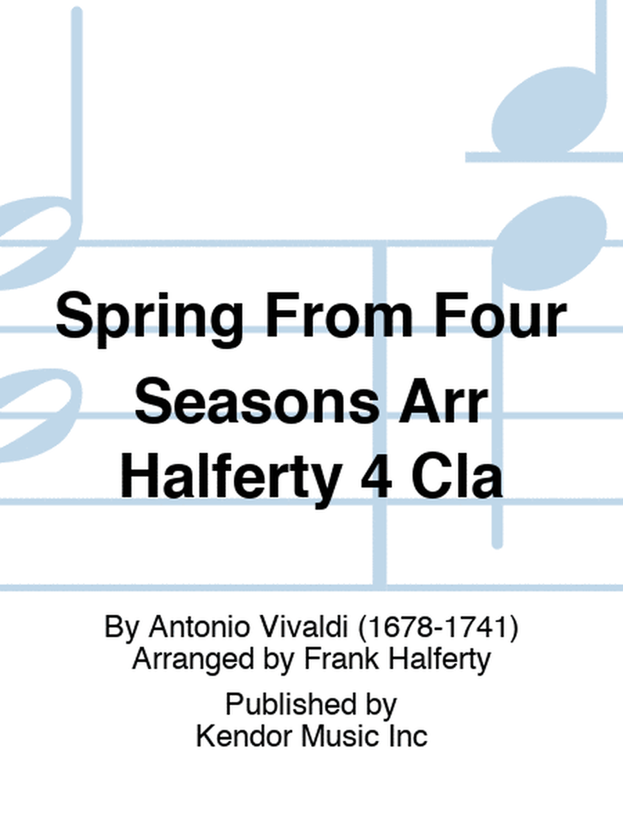 Spring From Four Seasons Arr Halferty 4 Cla