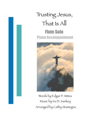 Trusting Jesus, That is All (Flute Solo, Piano Accompaniment)