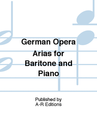 German Opera Arias for Baritone and Piano