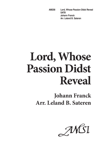 Lord, Whose Passion Didst Reveal