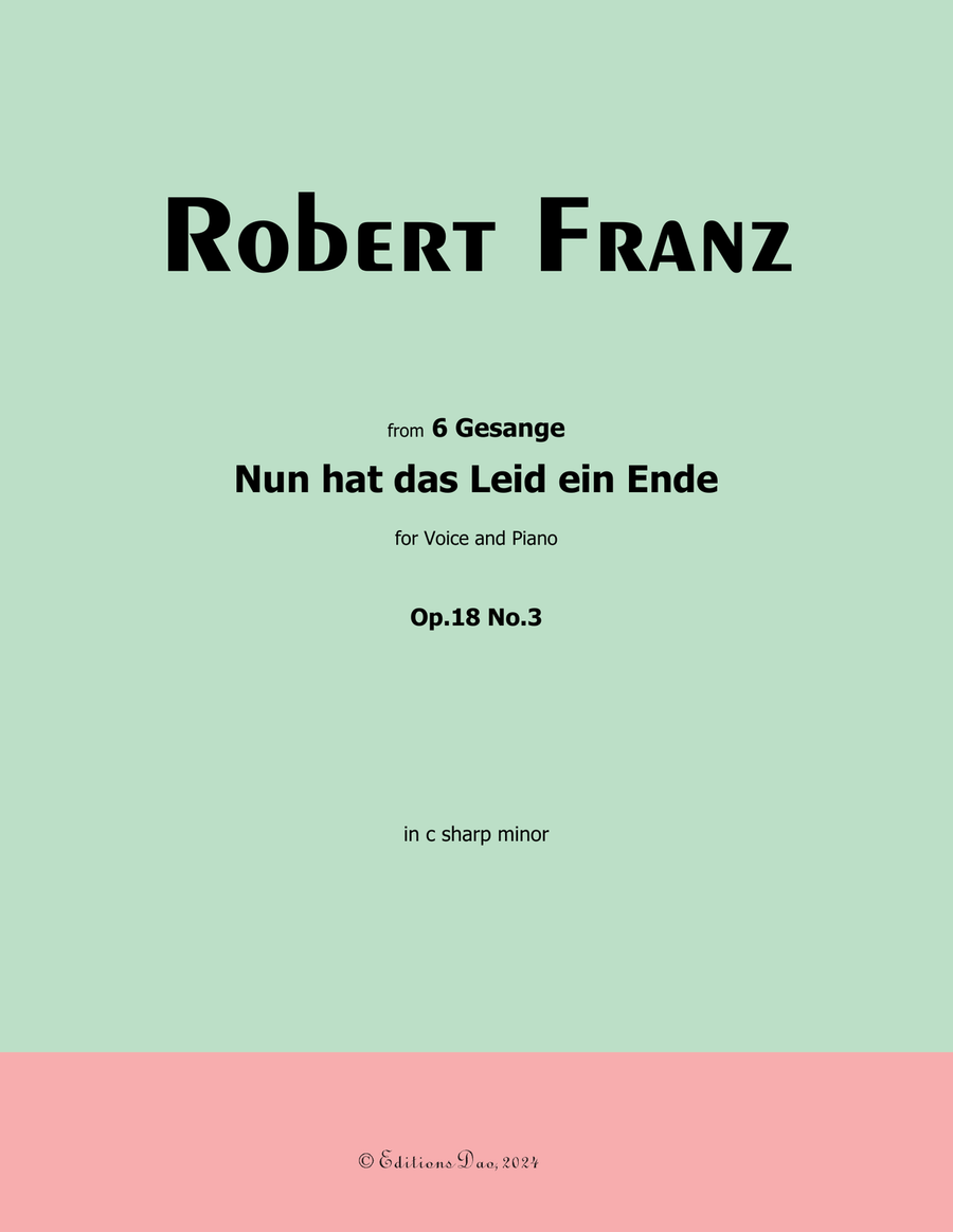 Nun hat das Leid ein Ende, by Robert Franz, in c sharp minor Voice scores gallery preview page 1
